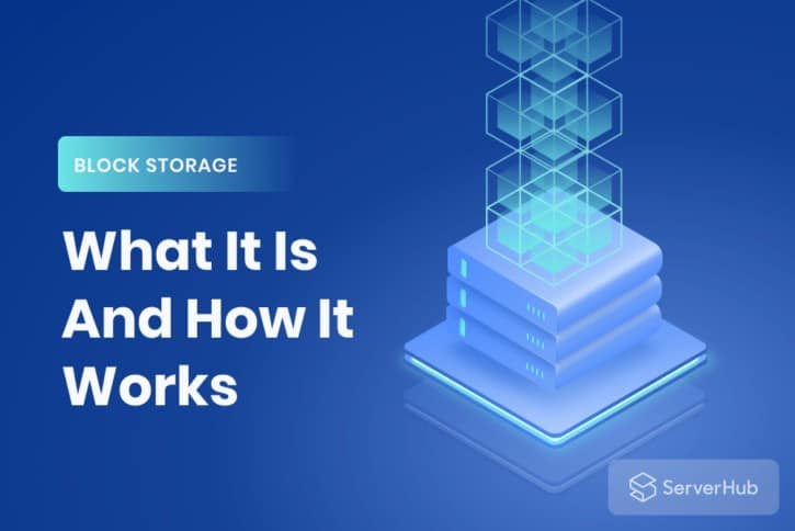 ServerHub Knowledgebase Article on Block Storage, what it is, and how it works.