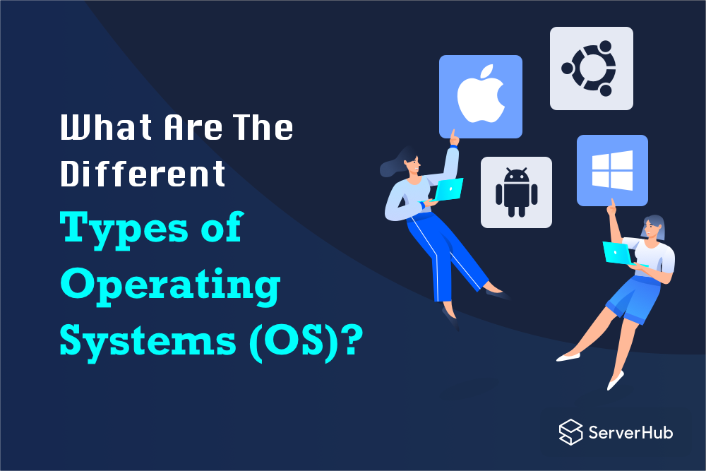 types of operating system