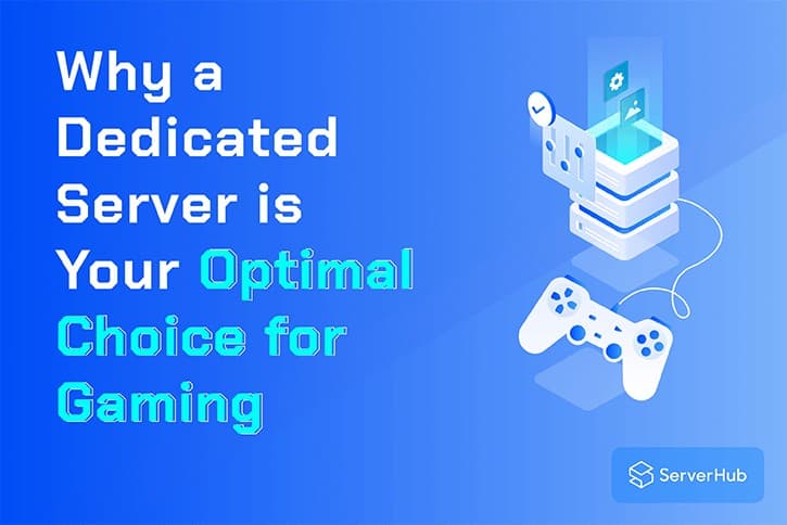 Why-a-Dedicated-Server-is-Your-Optimal-Choice-for-Gaming
